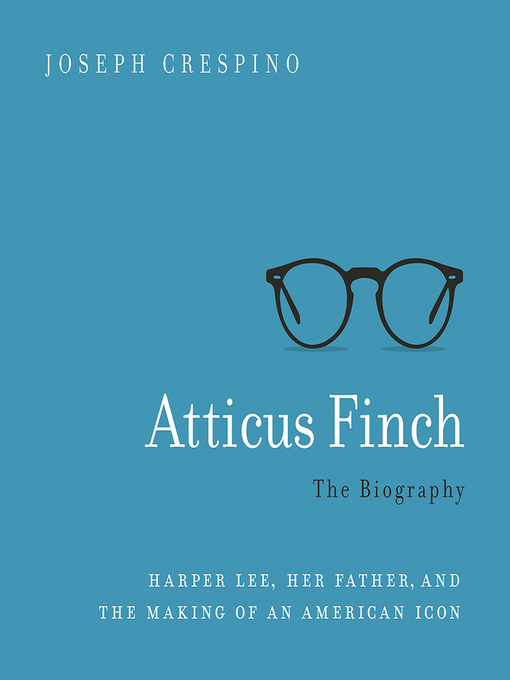 Title details for Atticus Finch by Joseph Crespino - Available